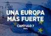 UNA EUROPA MÁS FUERTE - CAPÍTULO 7 (FINAL)